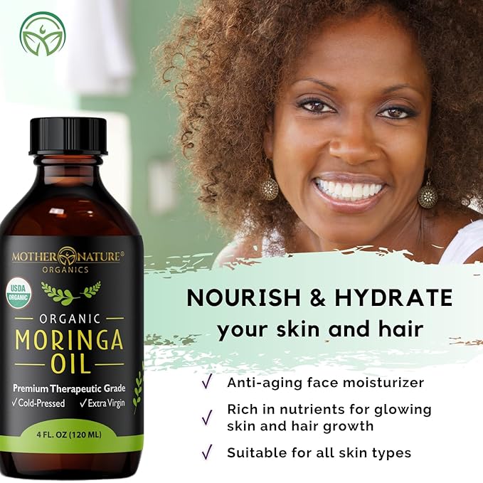 Mother Nature USDA Organic Moringa Seed Oil, 100% Pure, Cold-Pressed, Unrefined Oil for Face, Skin Care & Hair Growth, Aceite de Moringa para la Cara, Anti-Aging. Non-GMO & Gluten Free (4 Oz)